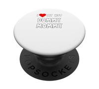 I love My Dommy Mommy PopSockets Adhesive PopGrip