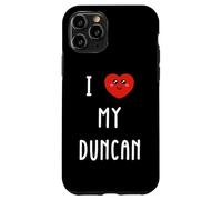 I Love My Duncan Name Funny Case for iPhone 11 Pro