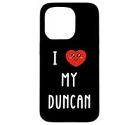 I Love My Duncan Name Funny Case for iPhone 15 Pro