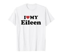 I Love My Eileen First Name Matching Couple Outfit T-Shirt