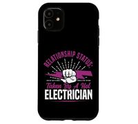 I Love My Electrician Wife Girlfriend Relationship Status: Case for iPhone 11