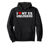I Love My Ex Girlfriend Pullover Hoodie