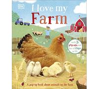 I Love My Farm: A Pop-Up Book About Animals on the Farm (I Love My)