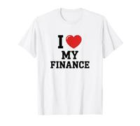 I Love My Finance Funny Fiancé Pun Financial Independence T-Shirt