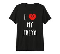 I Love My Freya Name Funny Premium T-Shirt