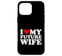I Love My Future Wife - Marriage Purity Design For Men Case for iPhone 16 Pro Max