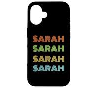 I love my girl Sarah classic Sarah girl named Sarah Case for iPhone 16