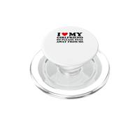 I Love My Girlfriend So Please Stay Away From Me PopSockets PopGrip for MagSafe