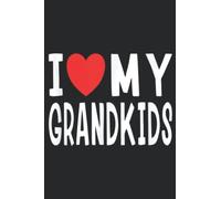 I Love My Grandkids Family Celebration Grandma Grandpa: Daily Planner Notepad To Do Schedule, Medium 6x9 Inches, 120 Pages, Printed Cover