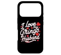 I Love My Gringo Husband Shirt Multicultural Love Marriage Case for iPhone 17 Pro