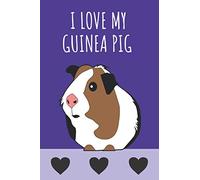 I love my Guinea Pig: Animals notebook,guinea pig, journal, funny, lined paper ( 120pages , 6 x 9 )