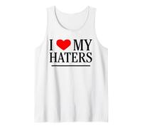 I Love My Haters Funny Sarcastic Heart Novelty Hater Meme Tank Top