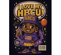 I Love My HBCU Notebook Journal - Black College Pride Lined Writing Book for Students & Alumni