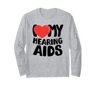 I Love My Hearing Aids Long Sleeve T-Shirt