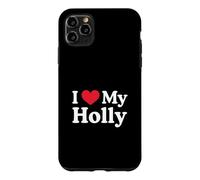I Love My Holly Heart Holly Love Holly Case for iPhone 11 Pro Max