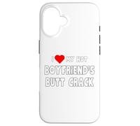 I love My Hot Boyfriend's Butt Crack - for women and men Case for iPhone 16
