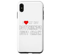 I love My Hot Boyfriend's Butt Crack - for women and men Case for iPhone XS Max