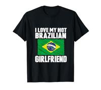 I Love My Hot Brazilian Girlfriend Anniversary Wedding T-Shirt