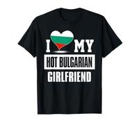 I Love My Hot Bulgarian Girlfriend tshirt Bulgaria T-Shirt