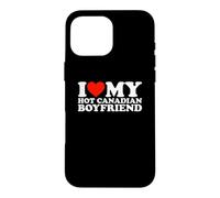 I Love My Hot Canadian Boyfriend Case for iPhone 16 Pro Max