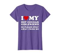 I Love My Hot Cougar Girlfriend So Please Stay Away From Me T-Shirt