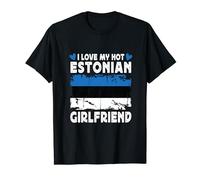 I Love My Hot Estonian Girlfriend Couple Estonia Flag T-Shirt