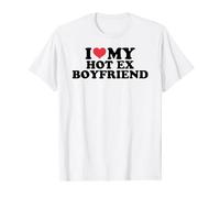 I Love My Hot Ex-Boyfriend, I Heart My Hot Boyfriend funny T-Shirt