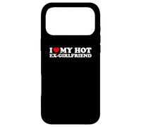 I Love My Hot Ex-Girlfriend Case for iPhone 17 Pro Max