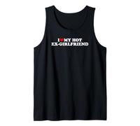 I Love My Hot Ex-Girlfriend Tank Top