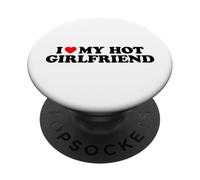 I Love My Hot Girlfriend PopSockets Adhesive PopGrip
