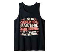 I Love My Hot Girlfriend Stay Away from Me - Tank Top
