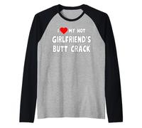 I Love My Hot Girlfriend's Butt Crack - for Women and Men Raglan Baseball Tee