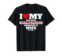 I Love My Hot Goth Girlfriend Promoted to Wife 2025 Funny T-Shirt