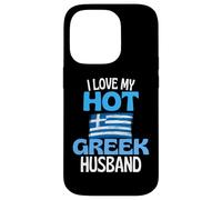 I Love My Hot Greek Husband Funny Greece Relationship Case for iPhone 14 Pro