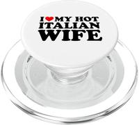 I Love My Hot Italian Wife PopSockets PopGrip for MagSafe