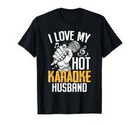 I Love My Hot Karaoke Husband Funny Bar Microphone Music T-Shirt