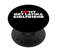 I Love My Hot Latina Girlfriend - Boyfriend PopSockets Adhesive PopGrip