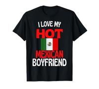 I Love My Hot Mexican Boyfriend Funny Mexico T-Shirt