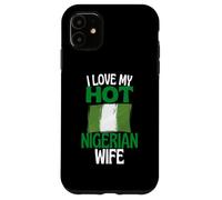 I Love My Hot Nigerian Wife Funny Nigeria Relationship Case for iPhone 11
