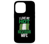 I Love My Hot Nigerian Wife Funny Nigeria Relationship Case for iPhone 14 Pro Max