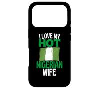 I Love My Hot Nigerian Wife Funny Nigeria Relationship Case for iPhone 17 Pro