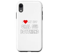 I love my Hot Oral Sub Boyfriend Case for iPhone XR