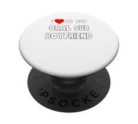I love my Hot Oral Sub Boyfriend PopSockets Adhesive PopGrip