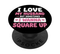 I Love My Husband But Sometimes I Wanna Square Up PopSockets Adhesive PopGrip