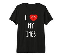 I Love My INES Name Funny Premium T-Shirt