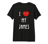 I Love My James Name Funny Premium T-Shirt