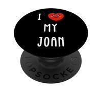I Love My Joan Name Funny PopSockets Adhesive PopGrip