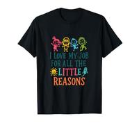 I Love My Job for All The Little Reasons Funny T-Shirt