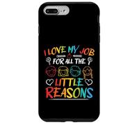 I Love My Job For All The Little Reasons Passionate Teacher Case for iPhone 7 Plus/8 Plus