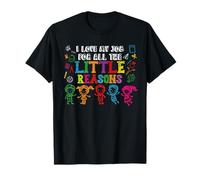 I Love My Job For All The Little Reasons Teacher T-Shirt